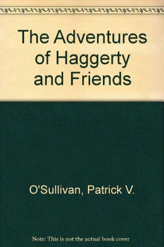 Beispielbild fr The Adventures of Haggerty and Friends zum Verkauf von medimops
