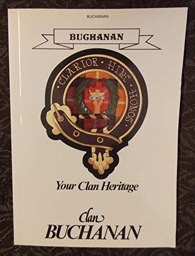 Stock image for Clan Buchanan (Your clan heritage) for sale by Simply Read Books
