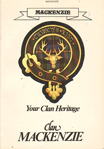 Beispielbild fr Your Scottish Heritage-Clan MacKenzie zum Verkauf von General Eclectic Books