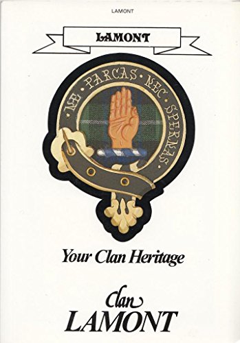 Clan Lamont : Your Clan Heritage - Extensively Revised