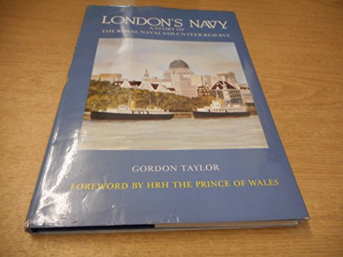 London's Navy - A Story Of The Royal Naval Volunteer Reserve.