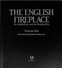 Stock image for The English fireplace: Its architecture and the working fire for sale by HPB Inc.