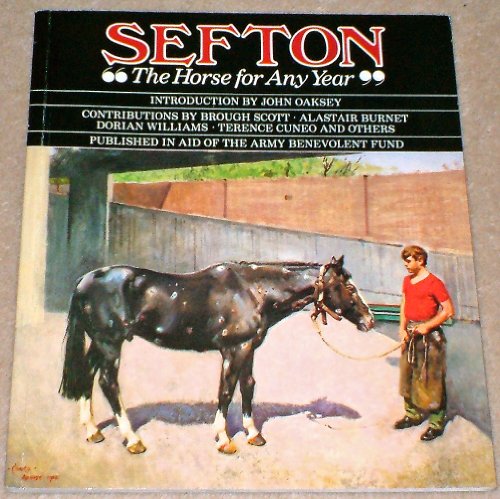 Sefton: The Horse for Any Year (9780907621263) by Jeremy Greenwood