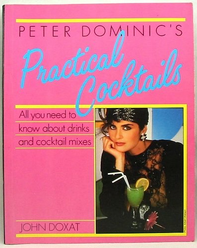 Imagen de archivo de Peter Dominic's Practical Cocktails a la venta por WorldofBooks