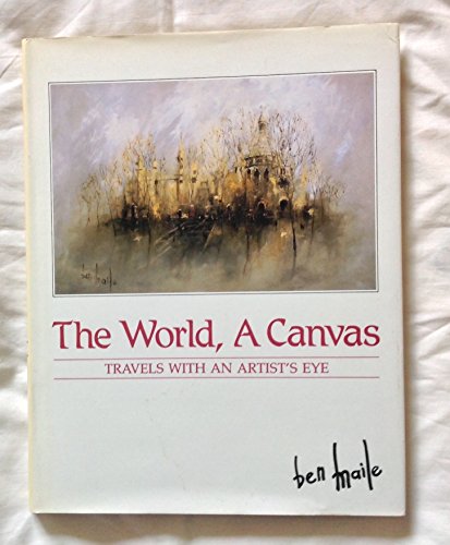 Stock image for World, a Canvas: Travels With an Artist's Eye for sale by WorldofBooks