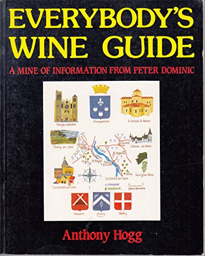 Beispielbild fr Everybody's Wine Guide: A Mine of Information from Peter Dominic zum Verkauf von WorldofBooks