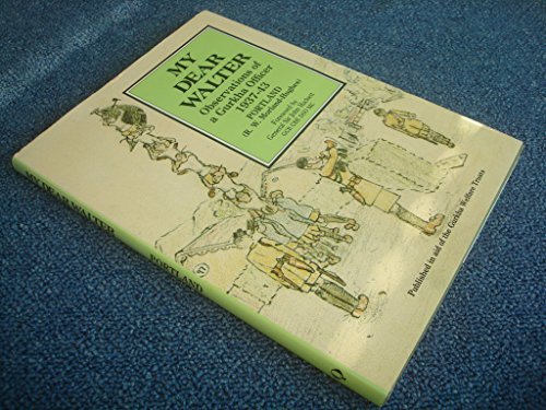 Imagen de archivo de My Dear Walter: Observations of a Gurkha Officer, 1937-43 a la venta por WorldofBooks