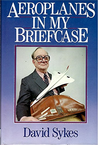 Beispielbild fr Aeroplanes in My Briefcase zum Verkauf von MLC Books