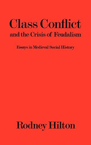 Beispielbild fr Class Conflicts and the Crisis of Capitalism: Essays in Medieval Social History zum Verkauf von Powell's Bookstores Chicago, ABAA