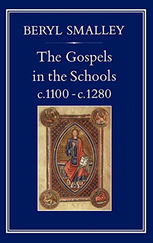 The Gospels in the Schools, c.1100 - c.1280