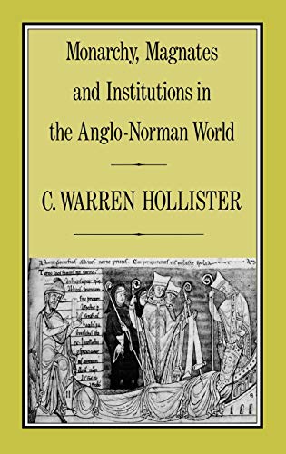 9780907628507: Monarchy, Magnates and Institutions in the Anglo-Norman World: 43 (History)