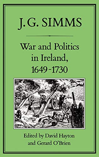 

War and Politics in Ireland, 1649-1730 [first edition]