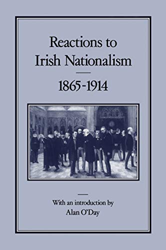 9780907628859: Reactions to Irish Nationalism, 1865-1914