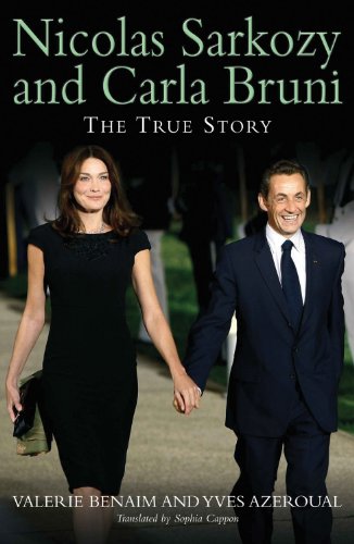 Imagen de archivo de Nicolas Sarkozy and Carla Bruni: The True Story a la venta por WorldofBooks