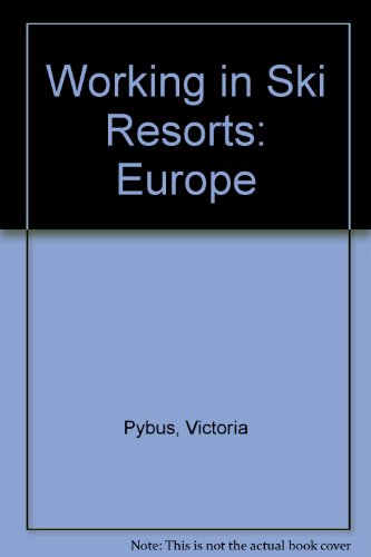 9780907638612: Working in Ski Resorts: Europe
