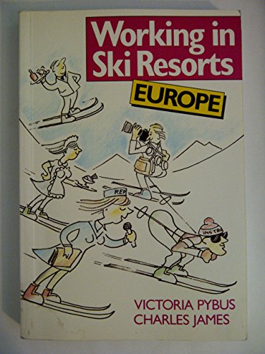 Imagen de archivo de Working in Ski Resorts: Europe a la venta por AwesomeBooks