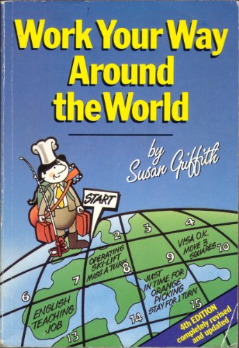 Work Your Way Around the World (9780907638995) by Griffith, Susan