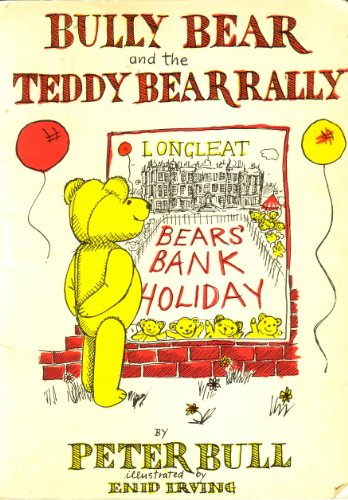 Bully Bear and the Teddy Bear Rally (9780907648017) by Peter Bull