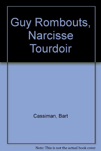 Guy Rombouts and Narcisse Tourdoir (9780907660323) by Cassiman, Bart; Rombouts, Guy; Tourdoir, Narcisse; Douglas Hyde Gallery