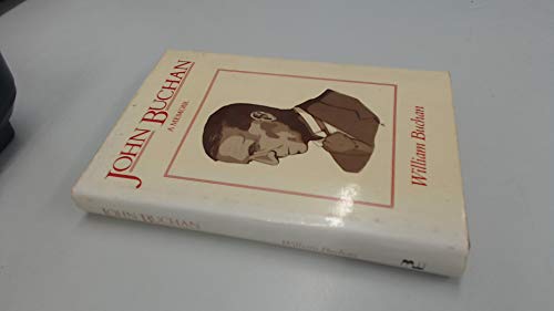 Stock image for John Buchan A Memoir for sale by Willis Monie-Books, ABAA