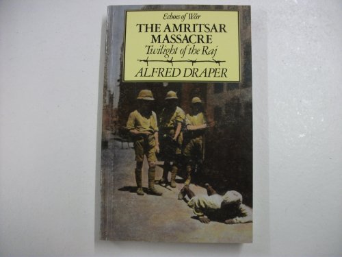 Imagen de archivo de The Amritsar Massacre: Twilight of the Raj a la venta por R.D.HOOKER