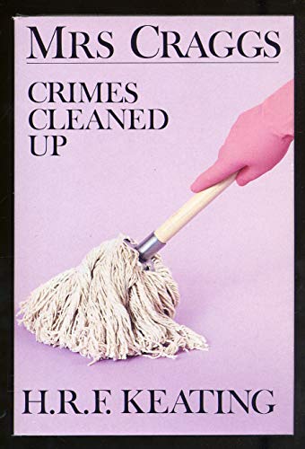 Mrs. Craggs: crimes cleaned up (9780907675488) by KEATING. H.R.F.