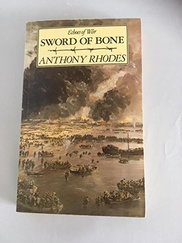 Beispielbild fr Sword of Bone: Phoney War and Dunkirk, 1940 (Echoes of War S.) zum Verkauf von WorldofBooks