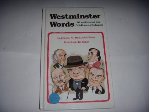 Beispielbild fr Westminster Words: Wit and Comment from Both Houses of Parliament zum Verkauf von Reuseabook