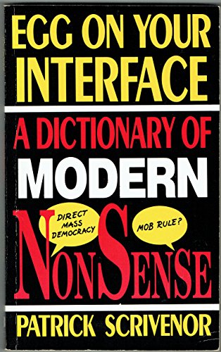Stock image for Egg on Your interface: A Dictionary of Modern for sale by Book Bungalow