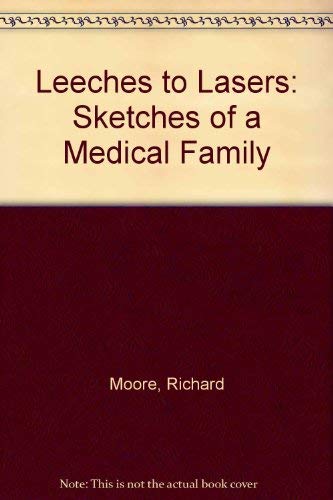 Imagen de archivo de Leeches to Lasers: Sketches of a Medical Family a la venta por WorldofBooks