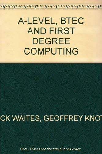 Beispielbild fr A-level, BTEC and First Degree Computing zum Verkauf von AwesomeBooks