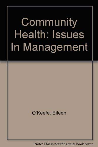 Beispielbild fr Community Health: Issues In Management zum Verkauf von AwesomeBooks