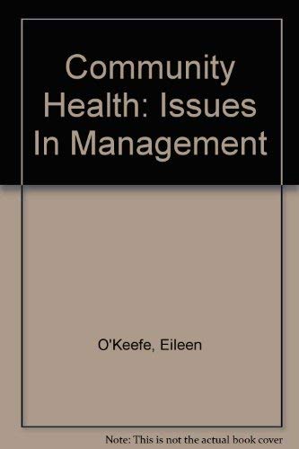 Imagen de archivo de Community Health: Issues In Management a la venta por AwesomeBooks
