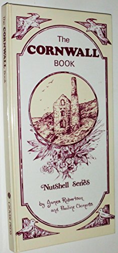 Imagen de archivo de Cornwall Book, The: Capturing the Flavour of Cornwall in a Nutshell - Nutshell Series a la venta por THE OLD LIBRARY SHOP
