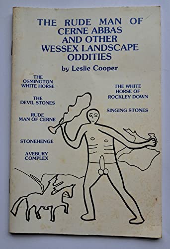 Stock image for The Rude Man of Cerne Abbas and Other Wessex Landscape Oddities Cooper, Leslie for sale by Schindler-Graf Booksellers