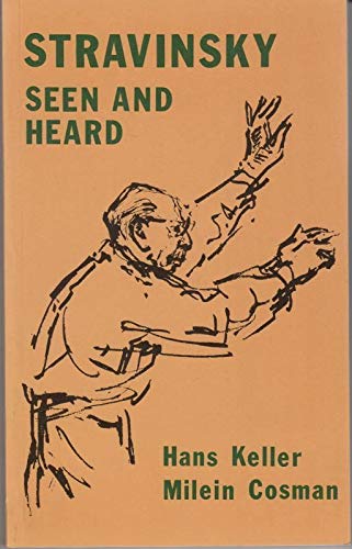 Stravinsky seen and heard (9780907689027) by Keller, Hans