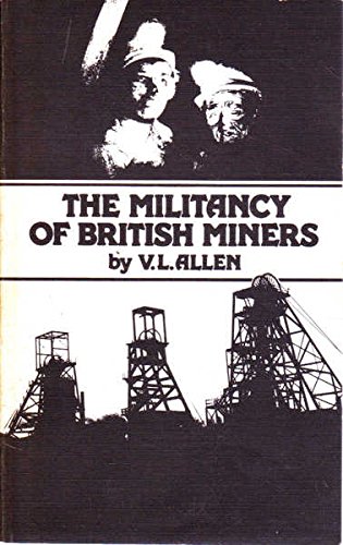 The Militancy of British Miners