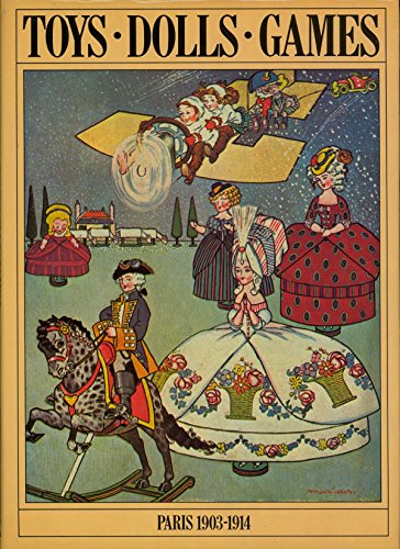 Stock image for Toys, Dolls, Games: Paris 1903-1914 for sale by AardBooks
