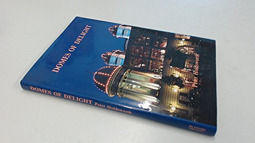 Stock image for Domes of Delight: History of the Bradford Alhambra for sale by WorldofBooks