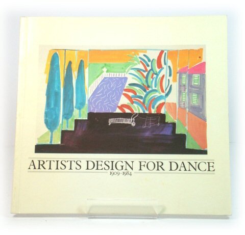 Imagen de archivo de ARTISTS DESIGN FOR DANCE 1909-1984 a la venta por Parrott Books