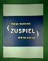 Zuspiel: Martin Honert and Stefan Hoderlein (9780907738503) by Josephine Lanyon