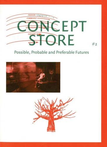 Imagen de archivo de Concept Store: No.2: Possible, Probable and Preferable Futures a la venta por Revaluation Books