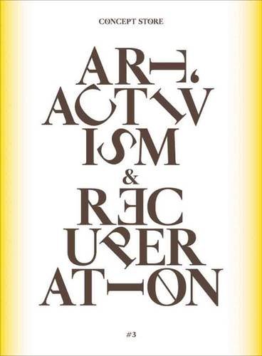 Imagen de archivo de Concept Store: No. 3: Art, Activism and Recuperation a la venta por medimops