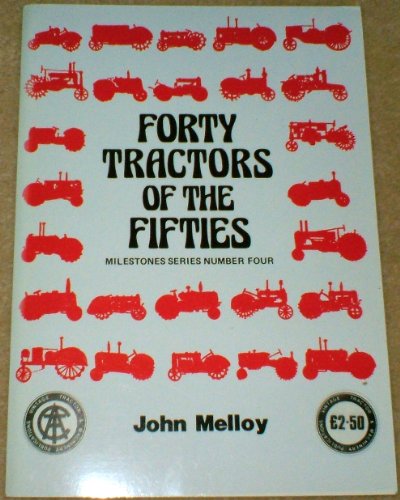 Forty Tractors of the Fifties (9780907742302) by John Melloy