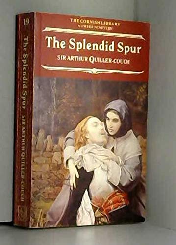 Stock image for Splendid Spur (Cornish Library) for sale by Midtown Scholar Bookstore