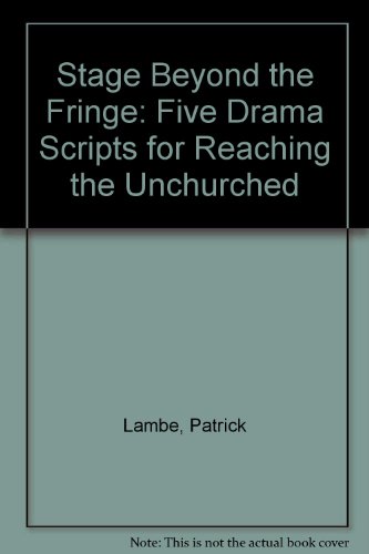 Beispielbild fr Stage Beyond the Fringe: Five Drama Scripts for Reaching the Unchurched zum Verkauf von WorldofBooks