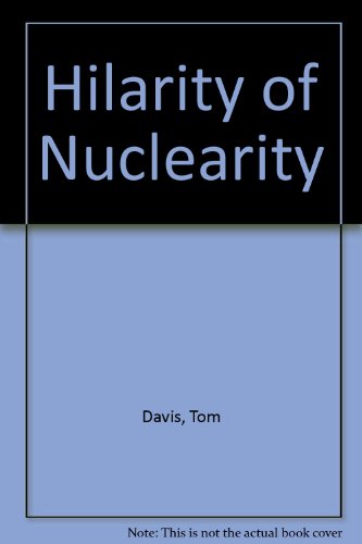 Hilarity of Nuclearity (9780907751113) by Tom Davis