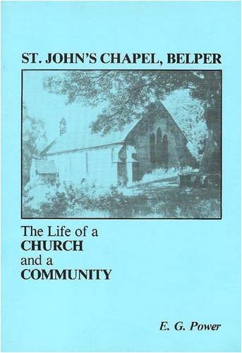 St John's Chapel, Belper (9780907758112) by Power, E.G.
