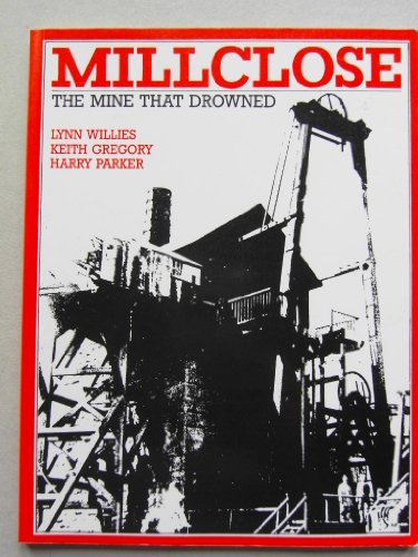 Beispielbild fr Millclose: The Mine That Drowned zum Verkauf von WorldofBooks