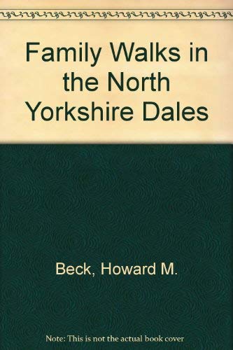 Imagen de archivo de Family Walks in the North Yorkshire Dales (Family Walks S.) a la venta por WorldofBooks